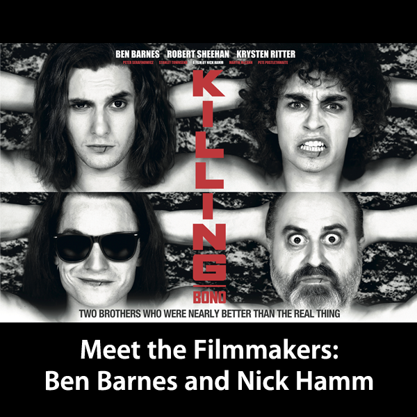 Ben Barnes and Nick Hamm: Meet the Filmmakers